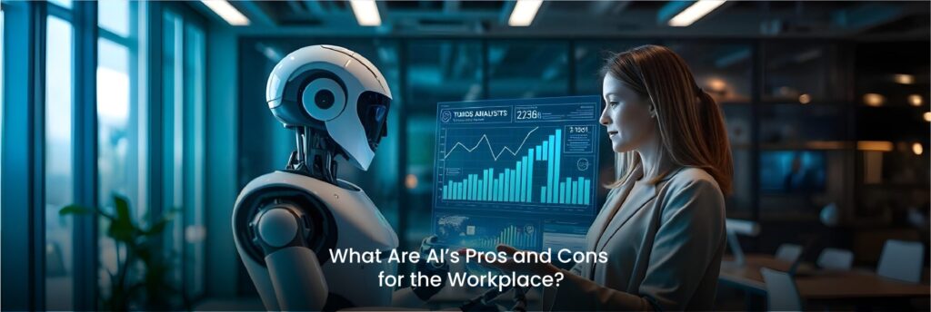 Pros and cons of AI in workplace and education illustrated by a humanoid robot and business professional analyzing data on a digital screen