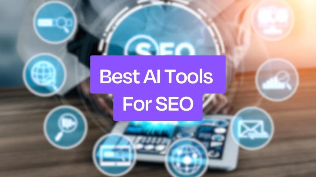 Top AI Tools for SEO displayed on a digital marketing interface with SEO icons, analytics dashboard, and artificial intelligence technology for search engine optimization.