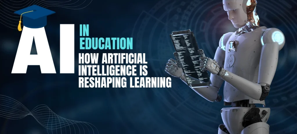 Artificial intelligence and the future of teaching and learning showing AI reshaping modern education systems